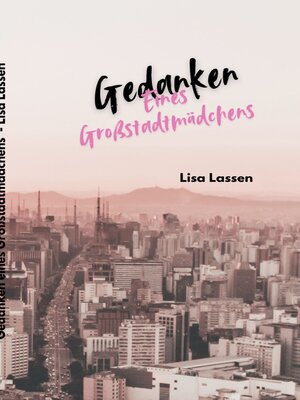 cover image of Gedanken eines Großstadtmädchens